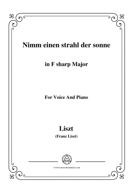 Liszt Nimm Einen Strahl Der Sonne In F Sharp Major For Voice And Piano Sheet Music