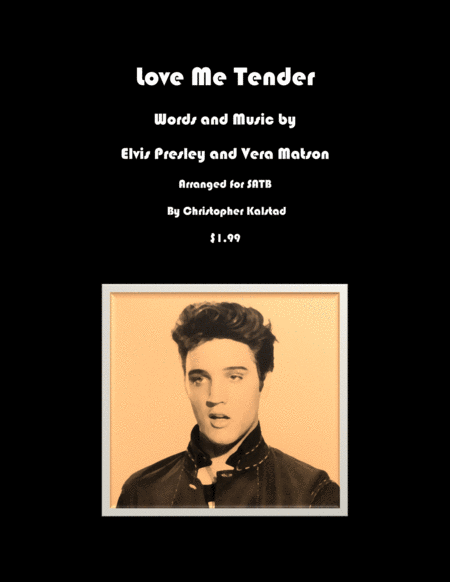 Free Sheet Music Love Me Tender Satb