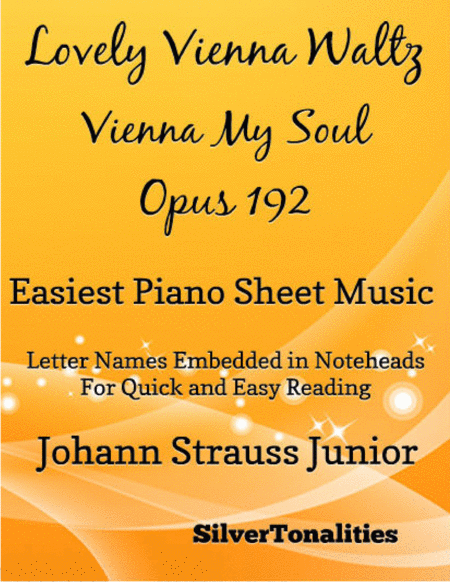 Lovely Vienna Waltz Vienna My Soul Opus 192 Easiest Piano Sheet Music Sheet Music