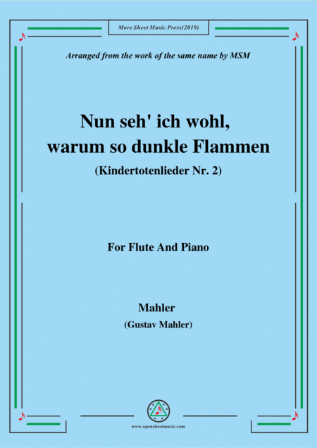 Mahler Nun Seh Ich Wohl Warum So Dunkle Flammen Kindertotenlieder Nr 2 For Flute And Piano Sheet Music