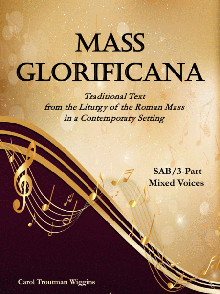 Mass Glorificana Traditional Text From The Liturgy Of The Roman Mass In A Contemporary Setting Sab Sheet Music