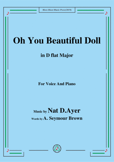 Nat D Ayer Oh You Beautiful Doll In D Flat Major For Voice And Piano Sheet Music