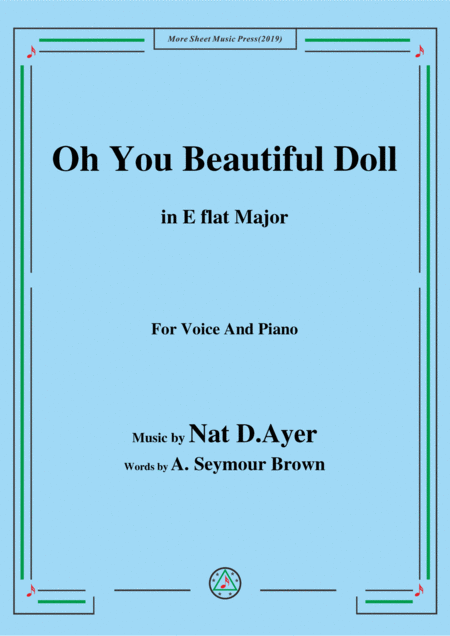 Nat D Ayer Oh You Beautiful Doll In E Flat Major For Voice And Piano Sheet Music