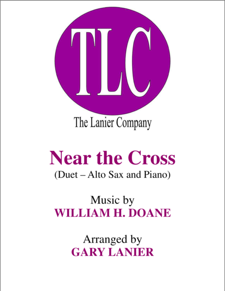 Free Sheet Music Near The Cross Duet Alto Sax And Piano Score And Parts