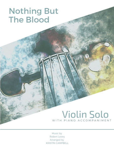 Free Sheet Music Nothing But The Blood Violin Solo