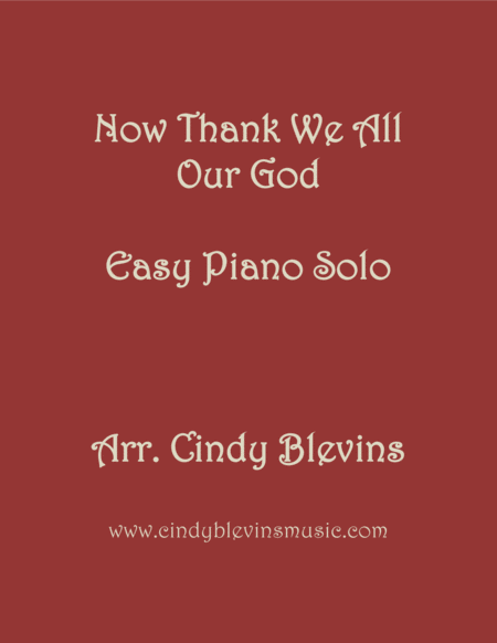 Free Sheet Music Now Thank We All Our God Arranged For Easy Piano Solo