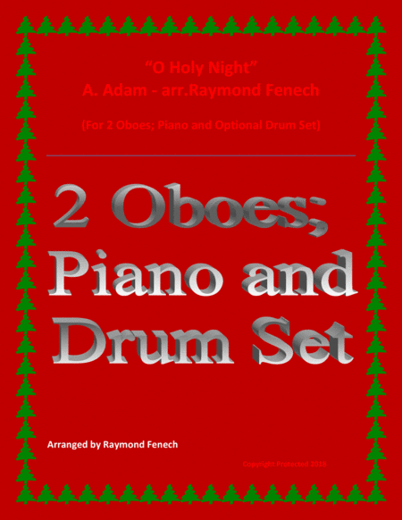 O Holy Night 2 Oboes Piano And Optional Drum Set Intermediate Level Sheet Music