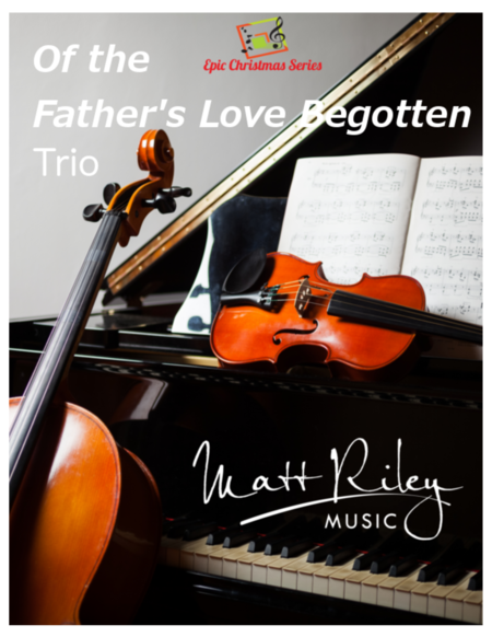 Of The Fathers Love Begotten Violin Cello Piano Sheet Music