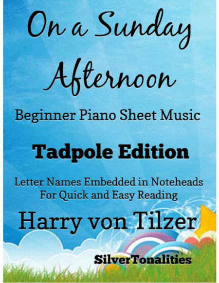 Free Sheet Music On A Sunday Afternoon Beginner Piano Sheet Music Tadpole Edition