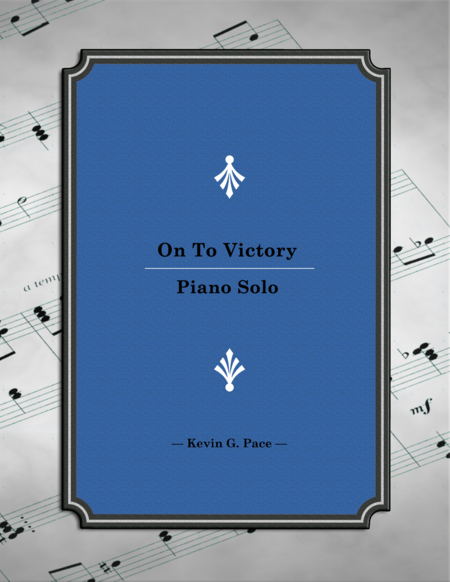 On To Victory Original Piano Solo Sheet Music