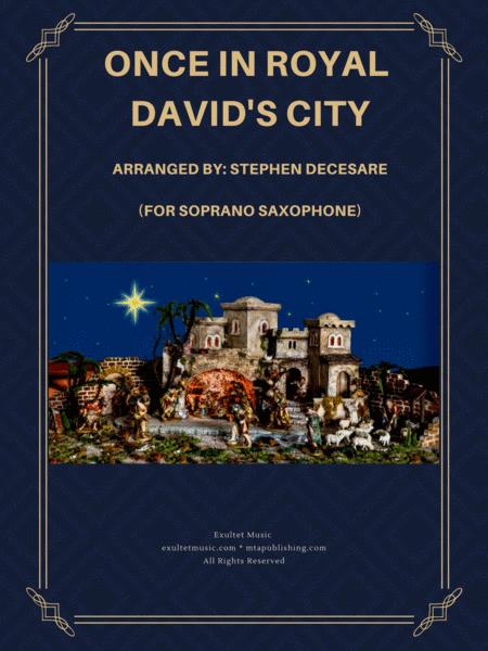 Free Sheet Music Once In Royal Davids City For Soprano Saxophone And Piano