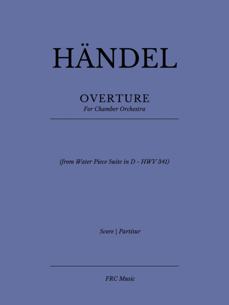 Overture From Water Piece Suite In D Hwv 341 Sheet Music