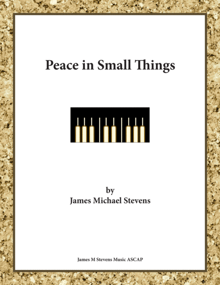 Free Sheet Music Peace In Small Things