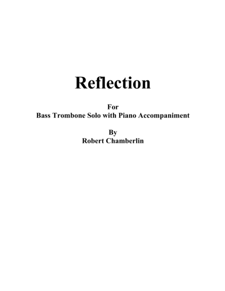 Free Sheet Music Reflection For Bass Trombone With Piano Accompaniment