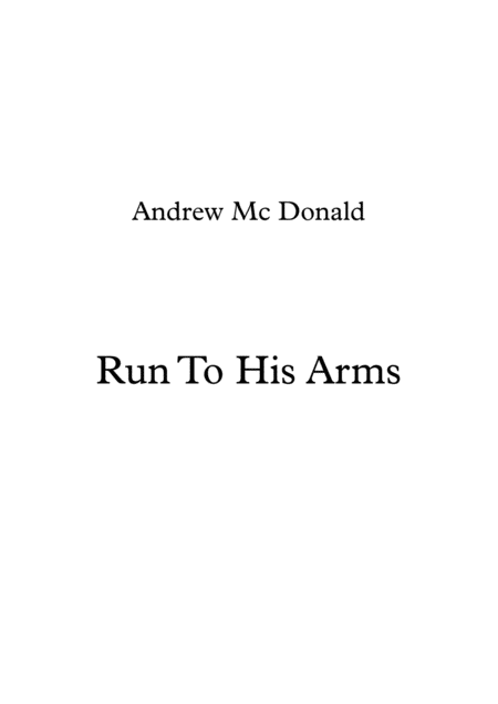 Run To His Arms Sheet Music