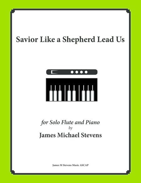 Free Sheet Music Savior Like A Shepherd Lead Us Piano Flute