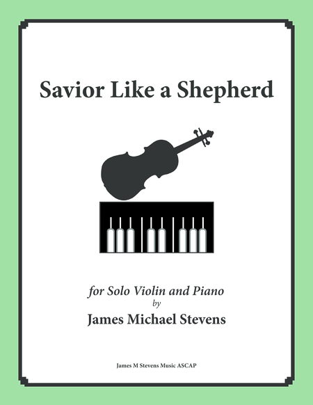 Free Sheet Music Savior Like A Shepherd Lead Us Piano Violin
