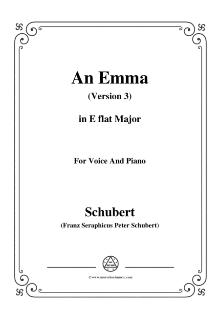 Schubert An Emma 3rd Ver Published As Op 58 No 2 D 113 In E Flat Major For Voice Pno Sheet Music