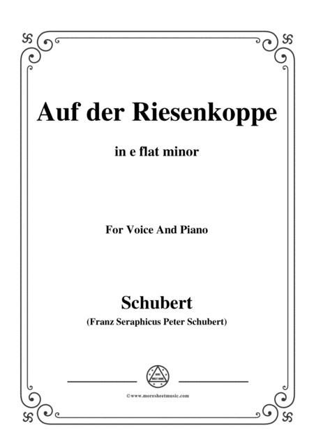 Schubert Auf Der Riesenkoppe On The Giant Peak D 611 In E Flat Minor For Voice Piano Sheet Music