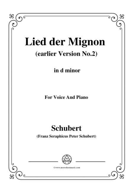 Free Sheet Music Schubert Lied Der Mignon Earlier Version 2 From 4 Gesnge Aus Wilhelm Meister In D Minor