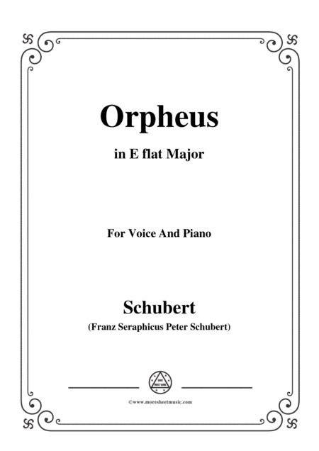 Schubert Orpheus Song Of Orpheus As He Entered Hell D 474 In E Flat Major For Voice Piano Sheet Music