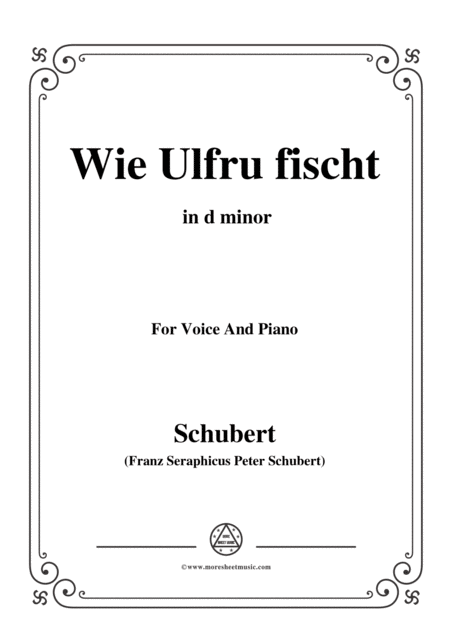 Free Sheet Music Schubert Wie Ulfru Fischt In D Minor Op 21 No 3 For Voice And Piano