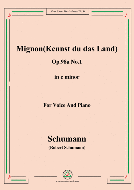 Free Sheet Music Schumann Mignon Kennst Du Das Land Op 98a No 1 In E Minor For Vioce Pno