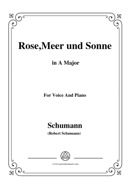 Schumann Rose Meer Und Sonne In A Major For Voice And Piano Sheet Music