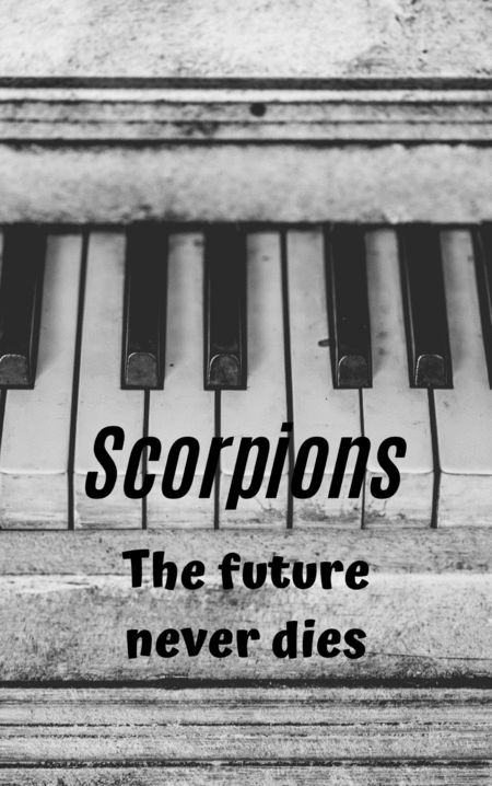 Free Sheet Music Scorpions The Future Never Dies For Piano And Vocal