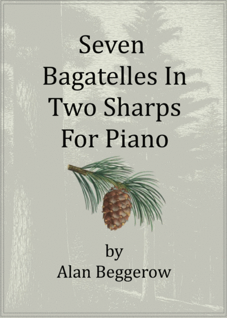 Seven Bagatelles In Two Sharps For Piano Sheet Music