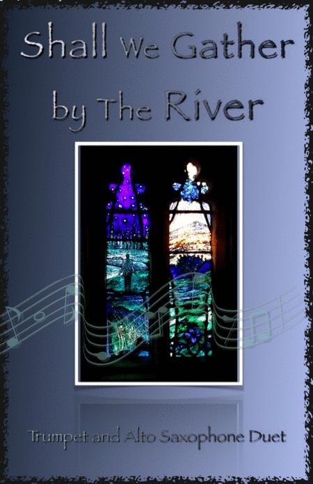 Shall We Gather At The River Gospel Hymn For Trumpet And Alto Saxophone Duet Sheet Music