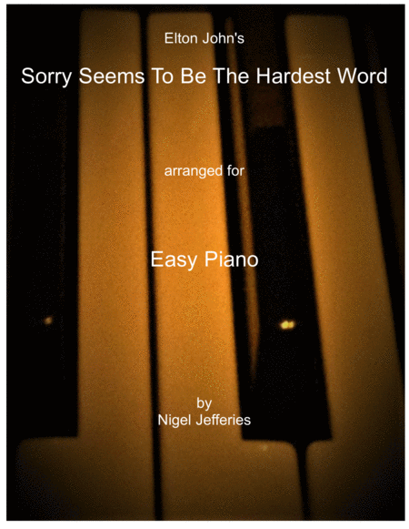 Free Sheet Music Sorry Seems To Be The Hardest Word Arranged For Easy Piano