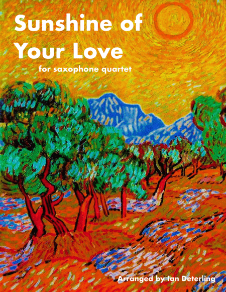Free Sheet Music Sunshine Of Your Love For Saxophone Quartet