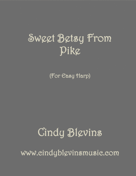 Free Sheet Music Sweet Betsy From Pike Arranged For Easy Harp Lap Harp Friendly From My Book Easy Favorites Vol 2 Folk Songs