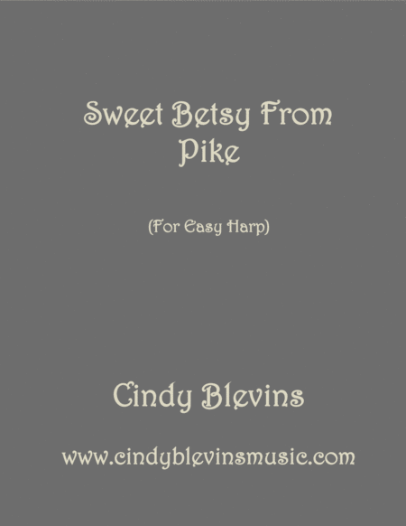 Sweet Betsy From Pike Arranged For Easy Harp Lap Harp Friendly From My Book Easy Favorites Vol 2 Folk Songs Sheet Music