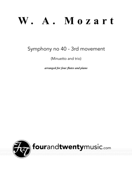 Symphony No 40 Third Movement Minuetto And Trio Arranged For Four Flutes And Piano Sheet Music