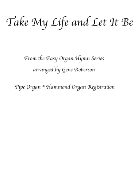 Take My Life And Let It Be Easy Organ Hymn Sheet Music