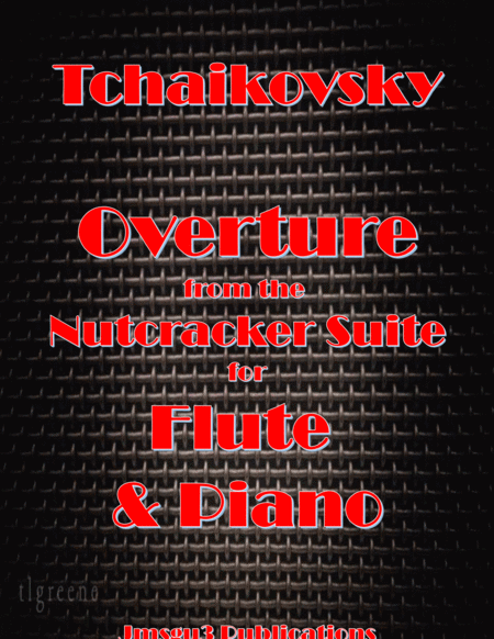 Free Sheet Music Tchaikovsky Overture From Nutcracker Suite For Flute Piano