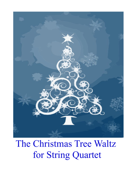 Free Sheet Music The Christmas Tree Waltz For String Quartet