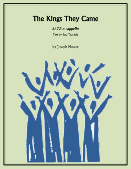 Free Sheet Music The Kings They Came Satb A Capella