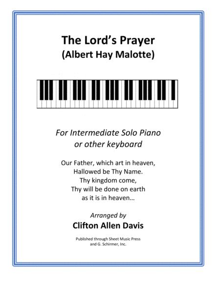 Free Sheet Music The Lords Prayer Malotte Arranged For Intermediate Solo Piano By Clifton Davis Ascap