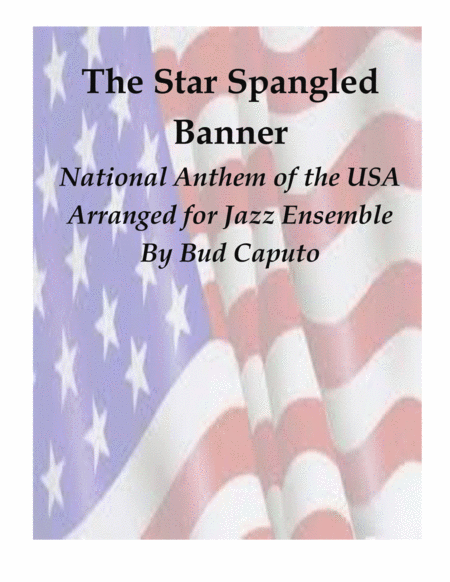 Free Sheet Music The Star Spangled Banner Arranged For Jazz Ensemble