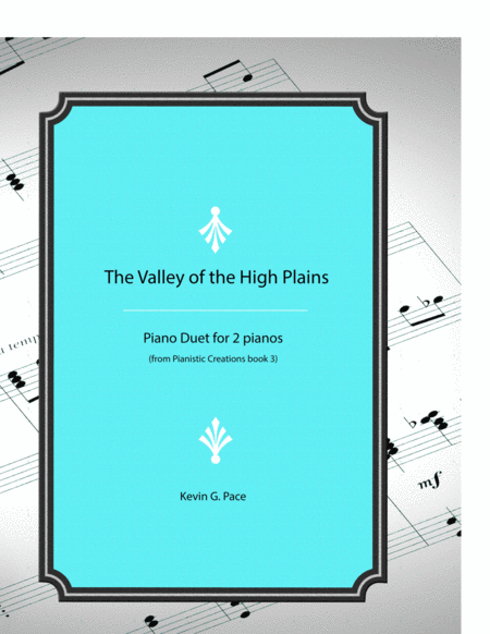 Free Sheet Music The Valley Of The High Plains Original Piano Duet For Two Pianos