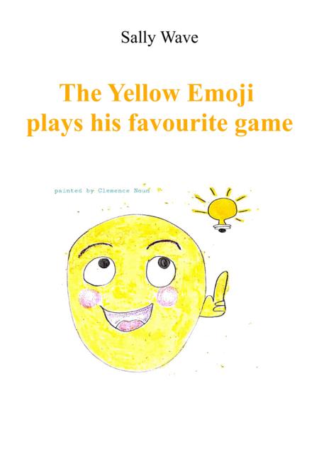 The Yellow Emoji Plays His Favourite Game Sally Wave Sheet Music