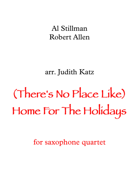 Free Sheet Music Theres No Place Like Home For The Holidays For Saxophone Quartet