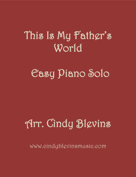 This Is My Fathers World Arranged For Easy Piano Solo Sheet Music