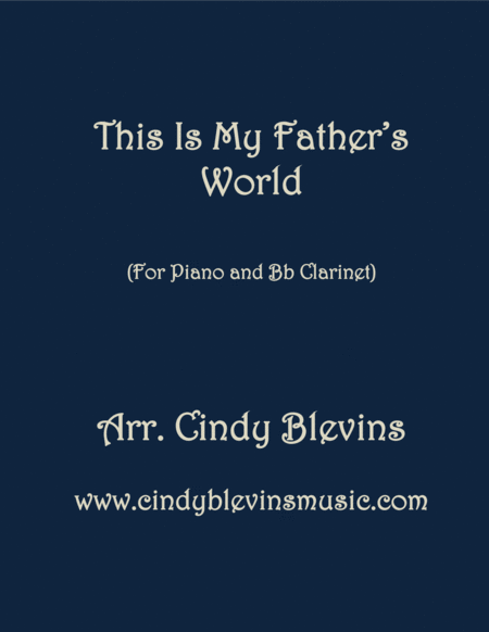 This Is My Fathers World Arranged For Piano And Bb Clarinet Sheet Music