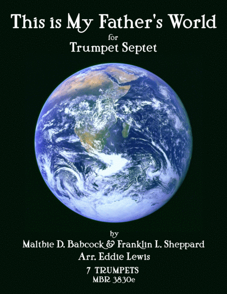 Free Sheet Music This Is My Fathers World For Trumpet Septet By Eddie Lewis