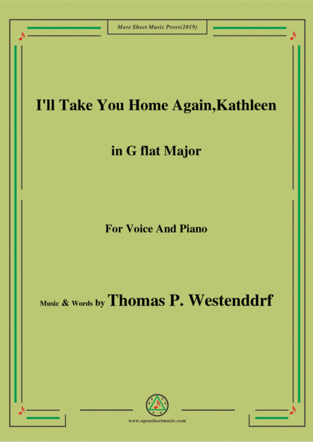 Free Sheet Music Thomas P Westenddrf I Will Take You Home Again Kathleen In G Flat Major For Voice Piano