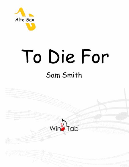 To Die For Alto Saxophone Sheet Music Tab Sheet Music